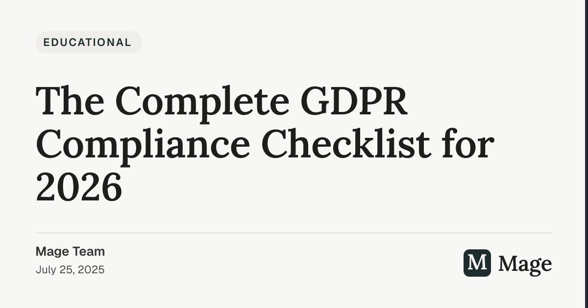 The Complete GDPR Compliance Checklist for 2026 | Mage