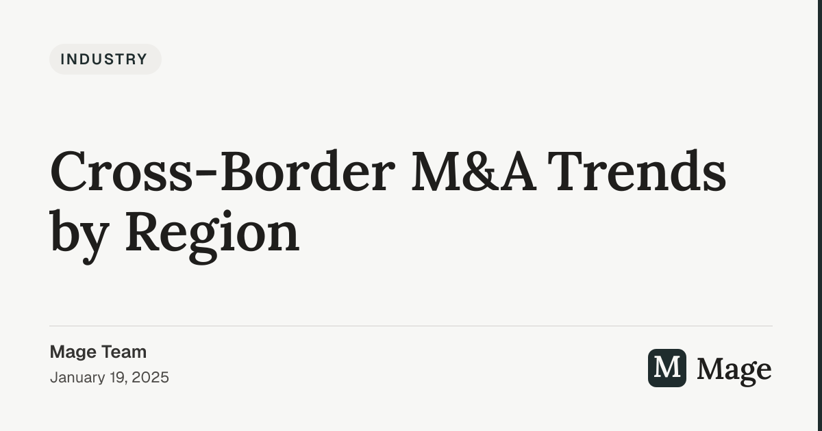 Cross-Border M&A Trends by Region | Mage
