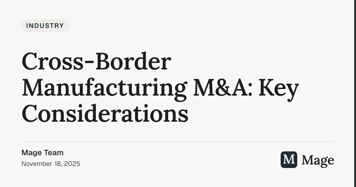 Cross-Border Manufacturing M&A: Key Considerations | Mage