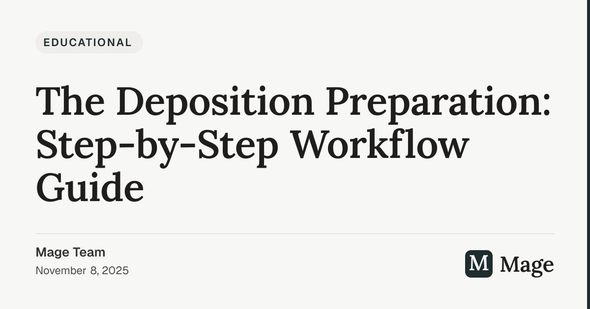 The Deposition Preparation: Step-by-Step Workflow Guide | Mage