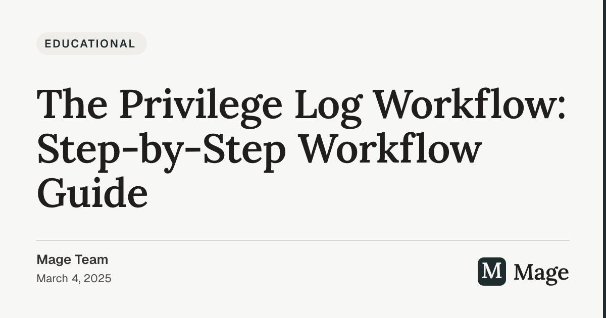 The Privilege Log Workflow: Step-by-Step Workflow Guide | Mage