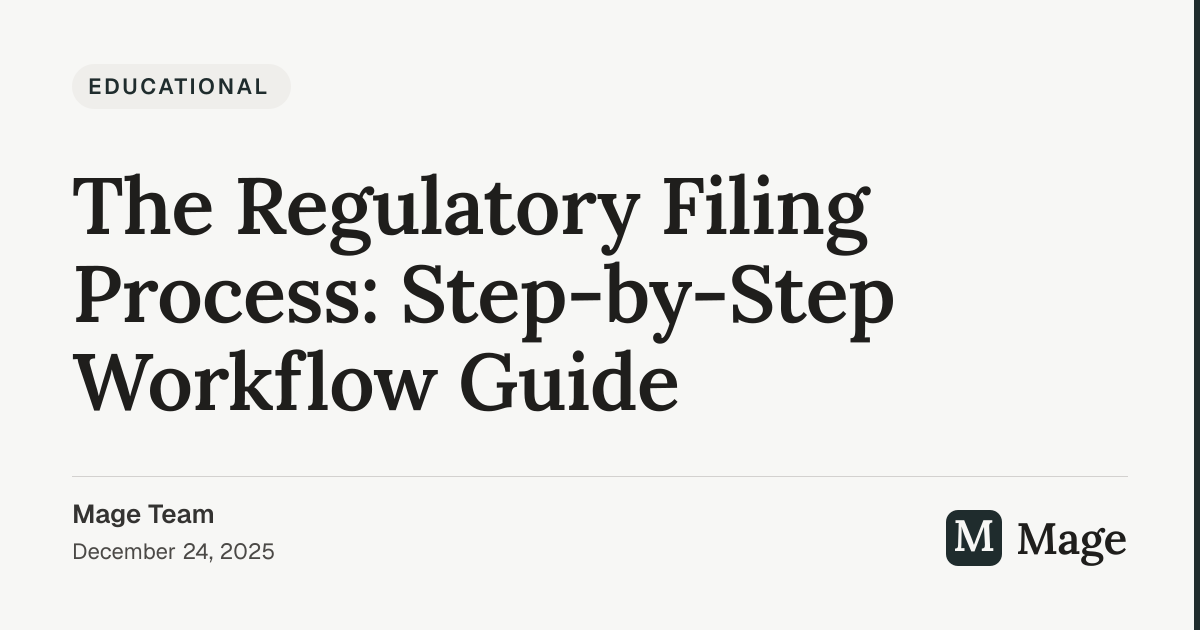 The Regulatory Filing Process: Step-by-Step Workflow Guide | Mage
